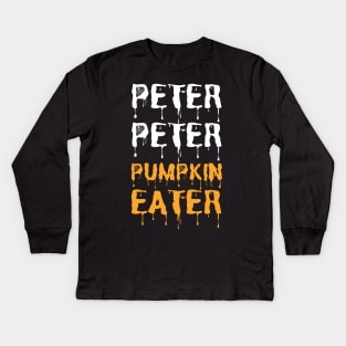 Peter Peter Pumpkin Eater Halloween holiday 2021 cute gift ideas Kids Long Sleeve T-Shirt